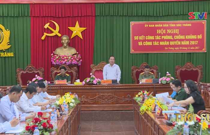 Ban chỉ đạo Phòng, chống khủng bố và nhân quyền tỉnh Sóc Trăng sơ kết công tác năm 2017.