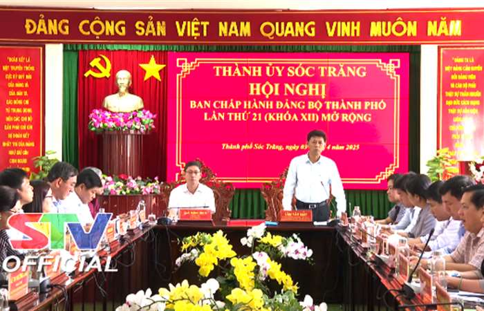Hội nghị Ban Chấp hành Đảng bộ TP. Sóc Trăng lần thứ 21, Khóa XII mở rộng
