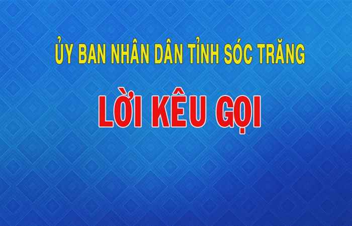 Lời kêu gọi của UBND tỉnh Sóc Trăng (12-01-2022)