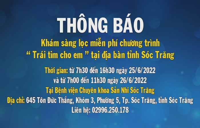 Thông báo: Khám sàng lọc miễn phí chương trình "Trái tim cho em" tại địa bàn tỉnh Sóc Trăng