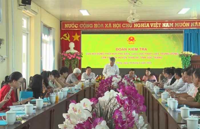 Đoàn kiểm tra của hội đồng phối hợp phổ biến giáo dục pháp luât Trung ương vừa có buổi làm việc tại huyện Trần Đề năm 2023
